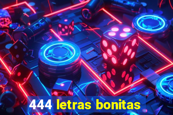 444 letras bonitas